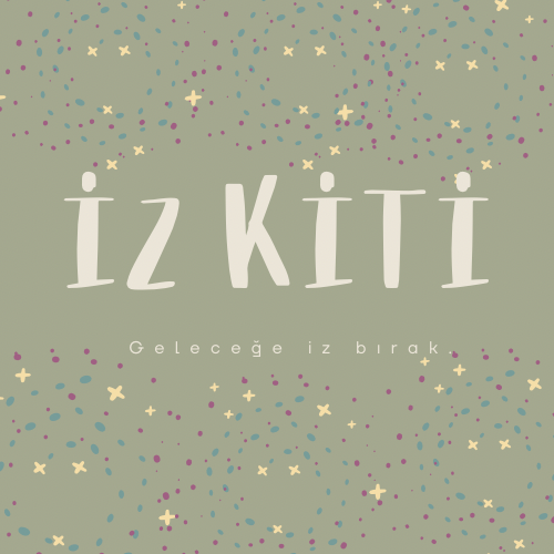 İz Kiti | Geleceğe İz Bırak